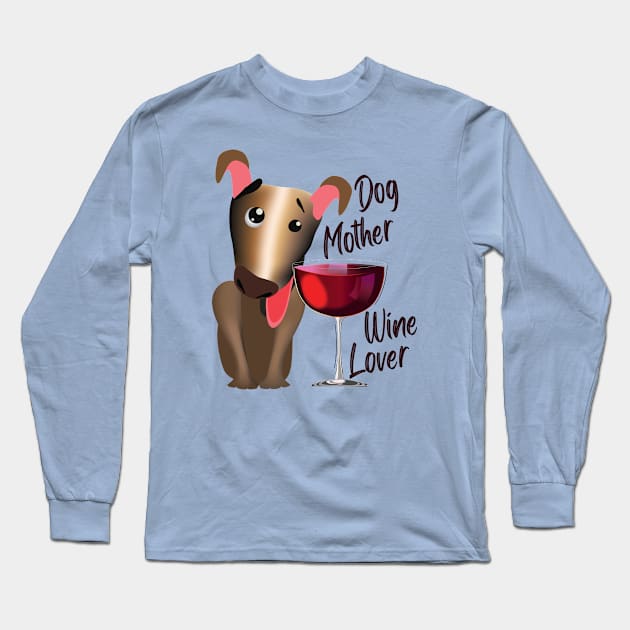 Dog mother wine lover (brown dog_dark lettering) Long Sleeve T-Shirt by ArteriaMix